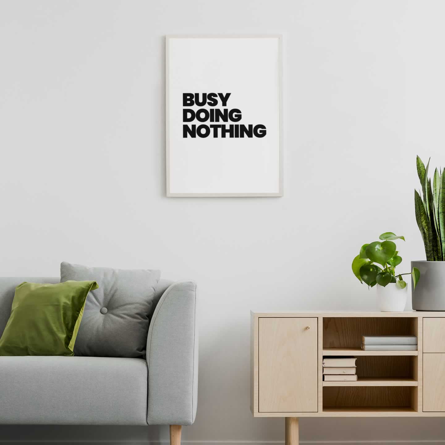 Busy Doing Nothing Print For Living Room