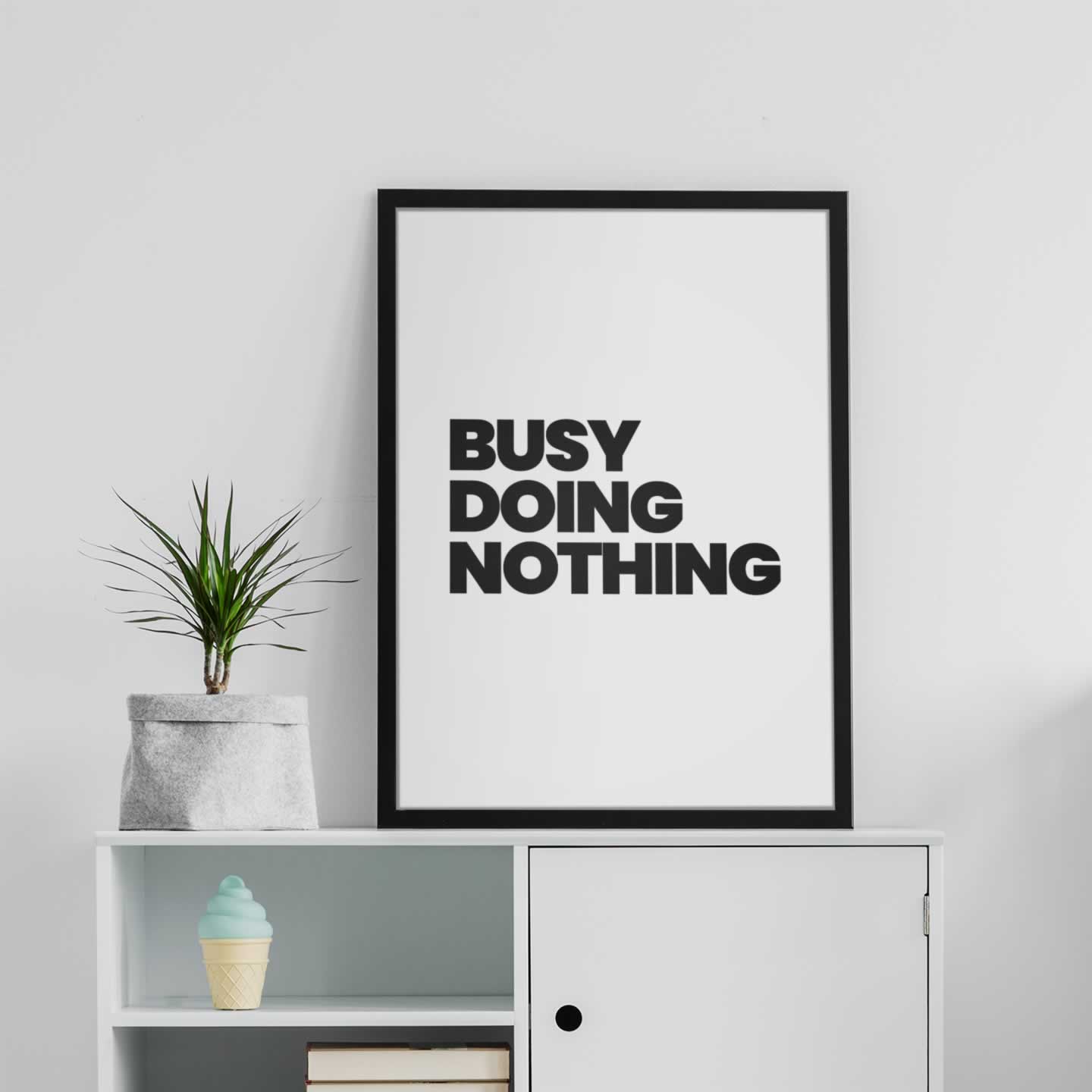 Busy Doing Nothing Poster