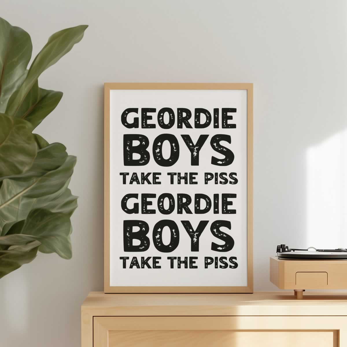 Geordie Boys Take The Piss Art Print