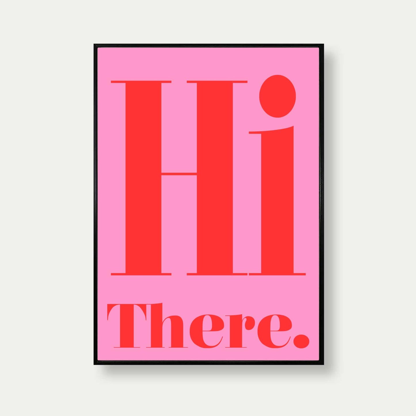 Hi There Art Print