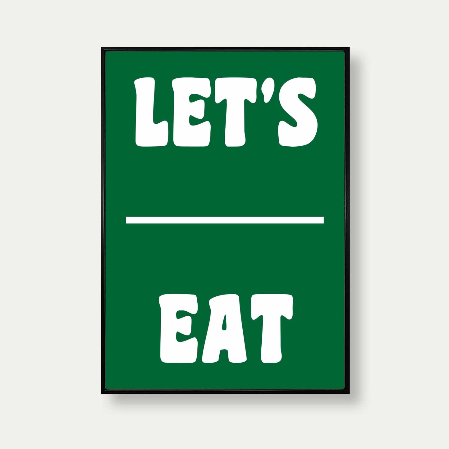 Let's Eat Art Print In Green
