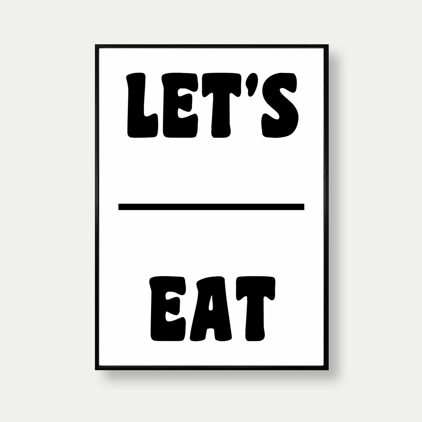 Let's Eat Art Print In Black And White