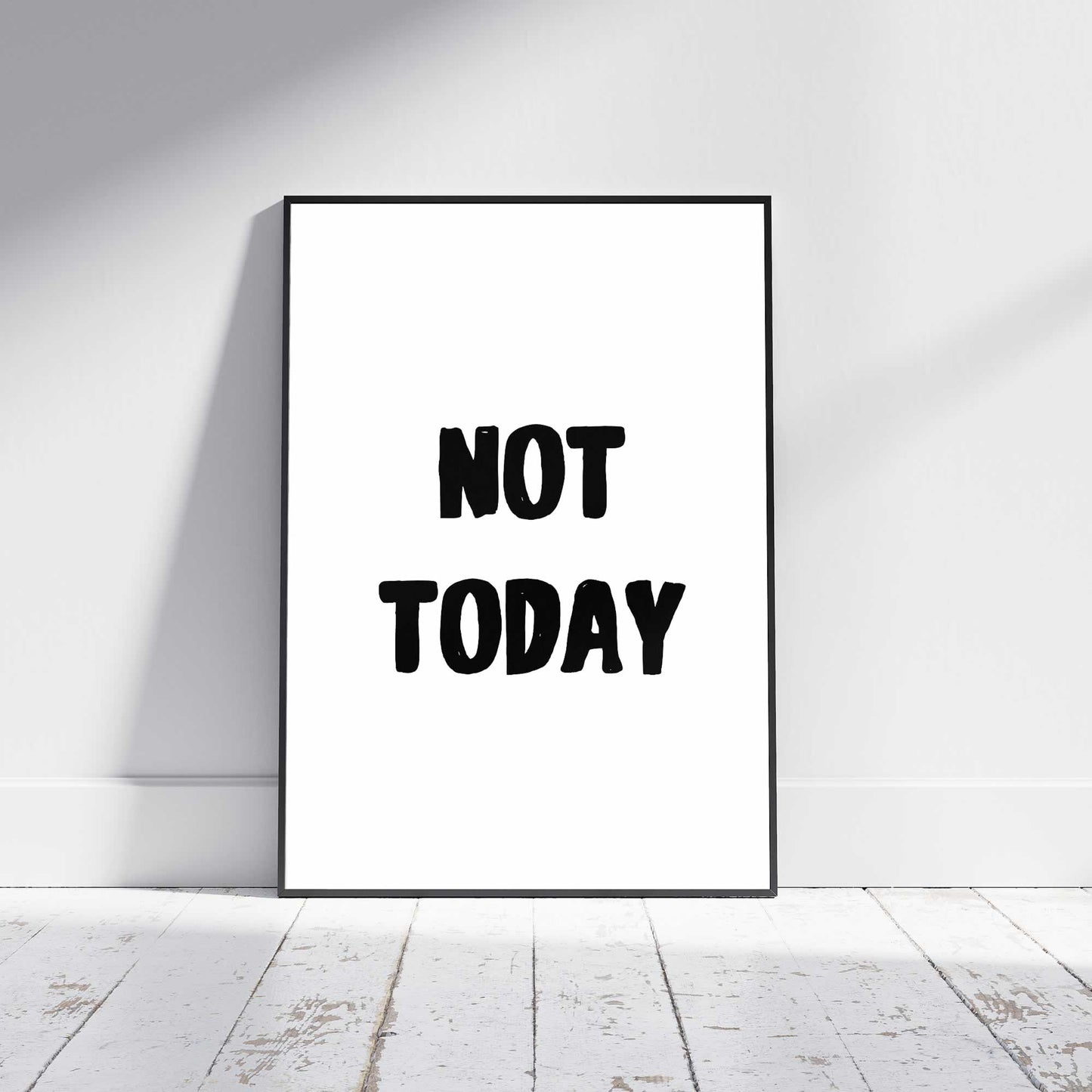 Not Today Wall Art Print