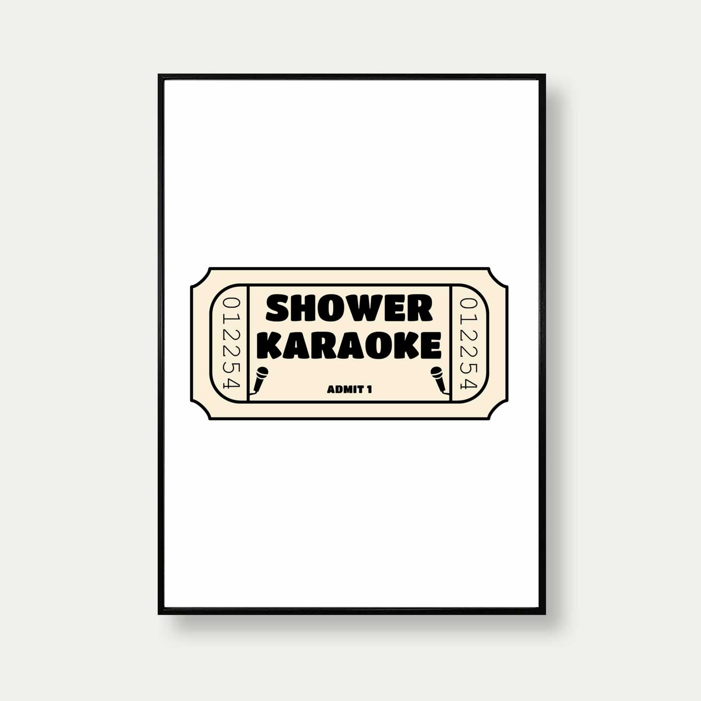 Shower Karaoke One Ticket Print