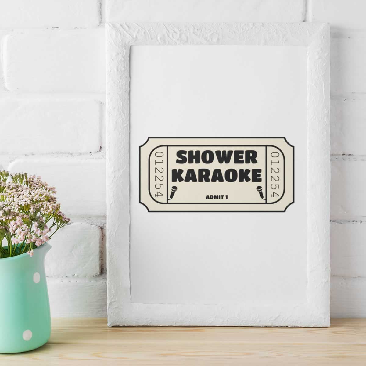 Shower Karaoke One Ticket Bathroom Print