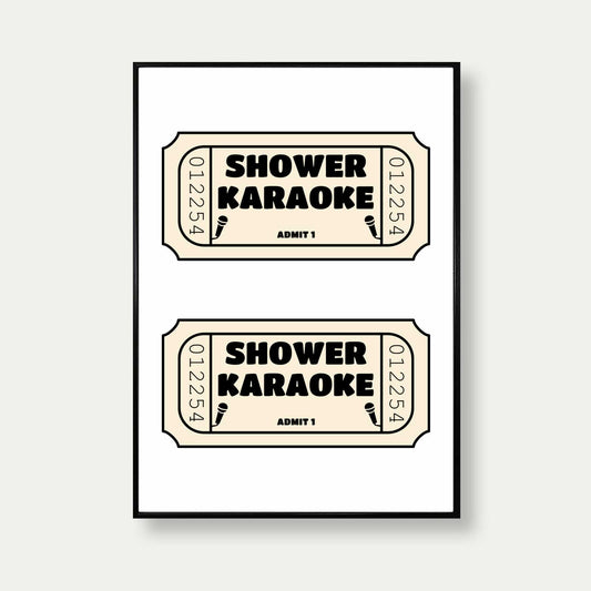 Shower Karaoke Two Tickets Print