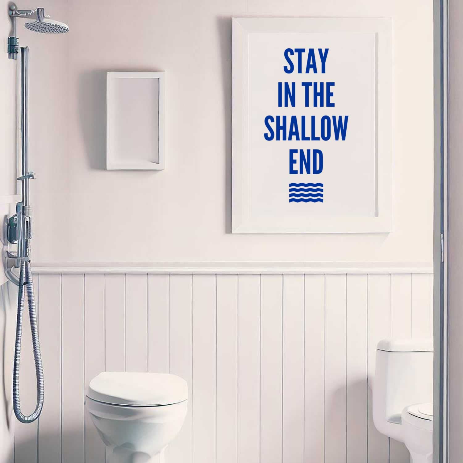 Stay In The Shallow End Bathroom Print