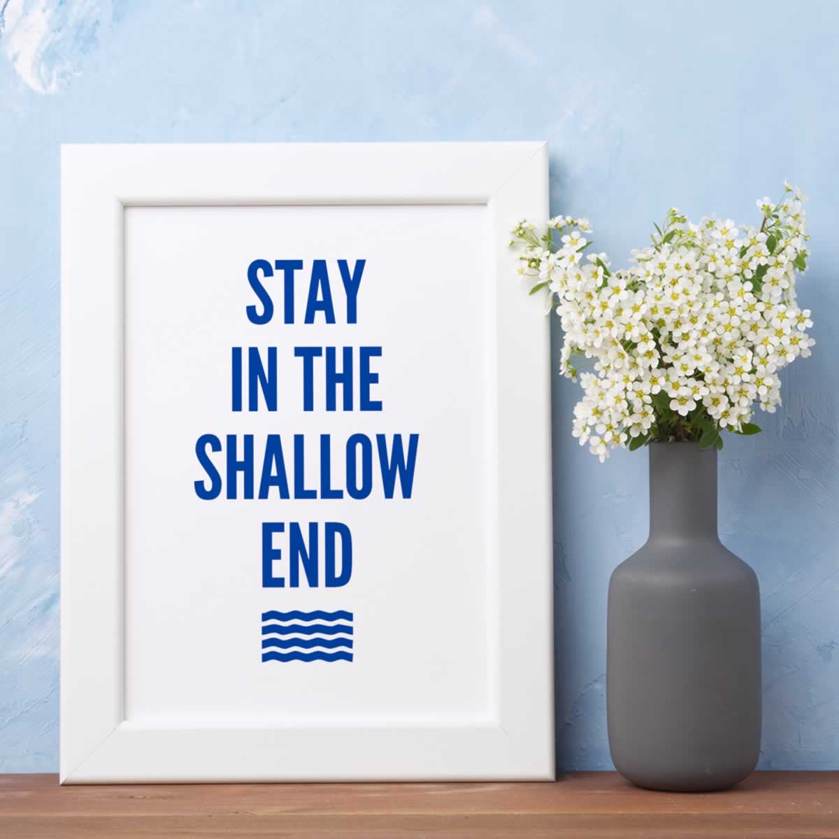 Stay In The Shallow End Bathroom Artwork