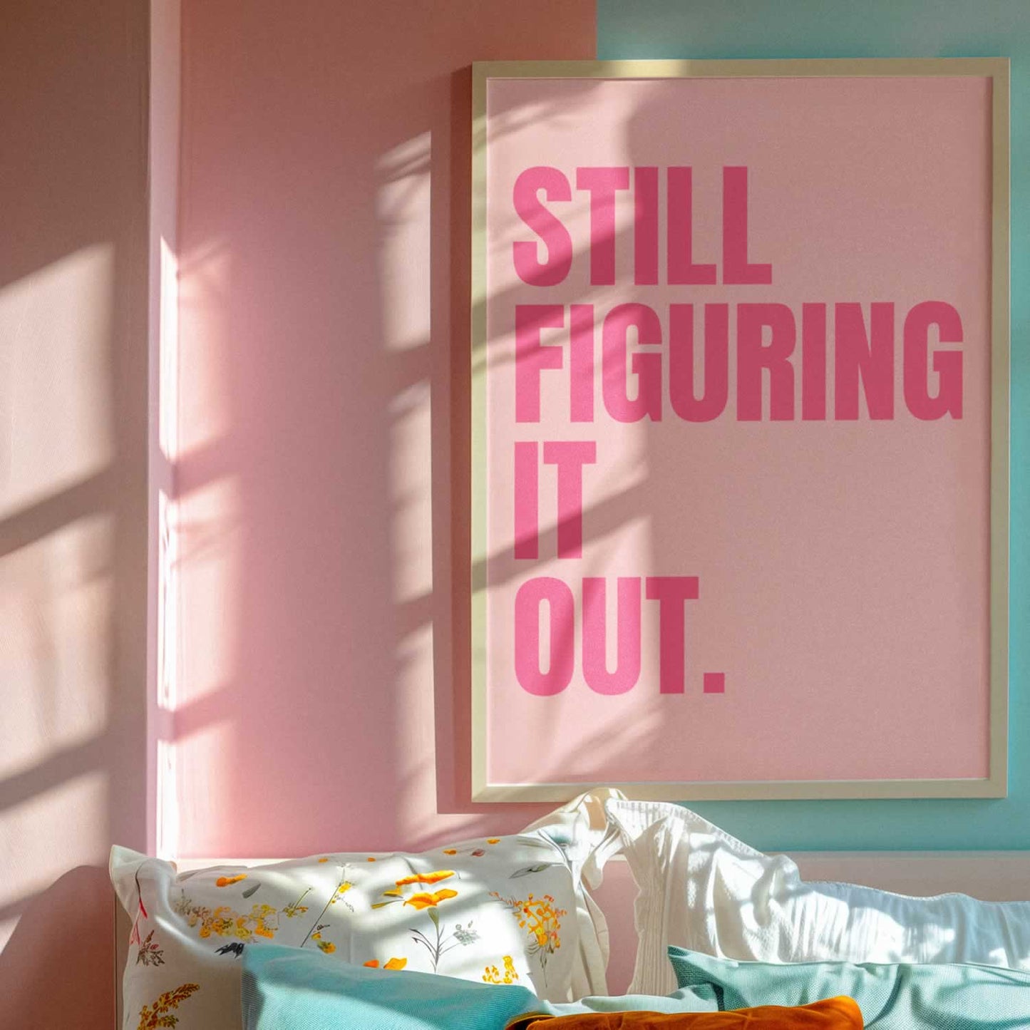 Still Figuring It Out Bedroom Print