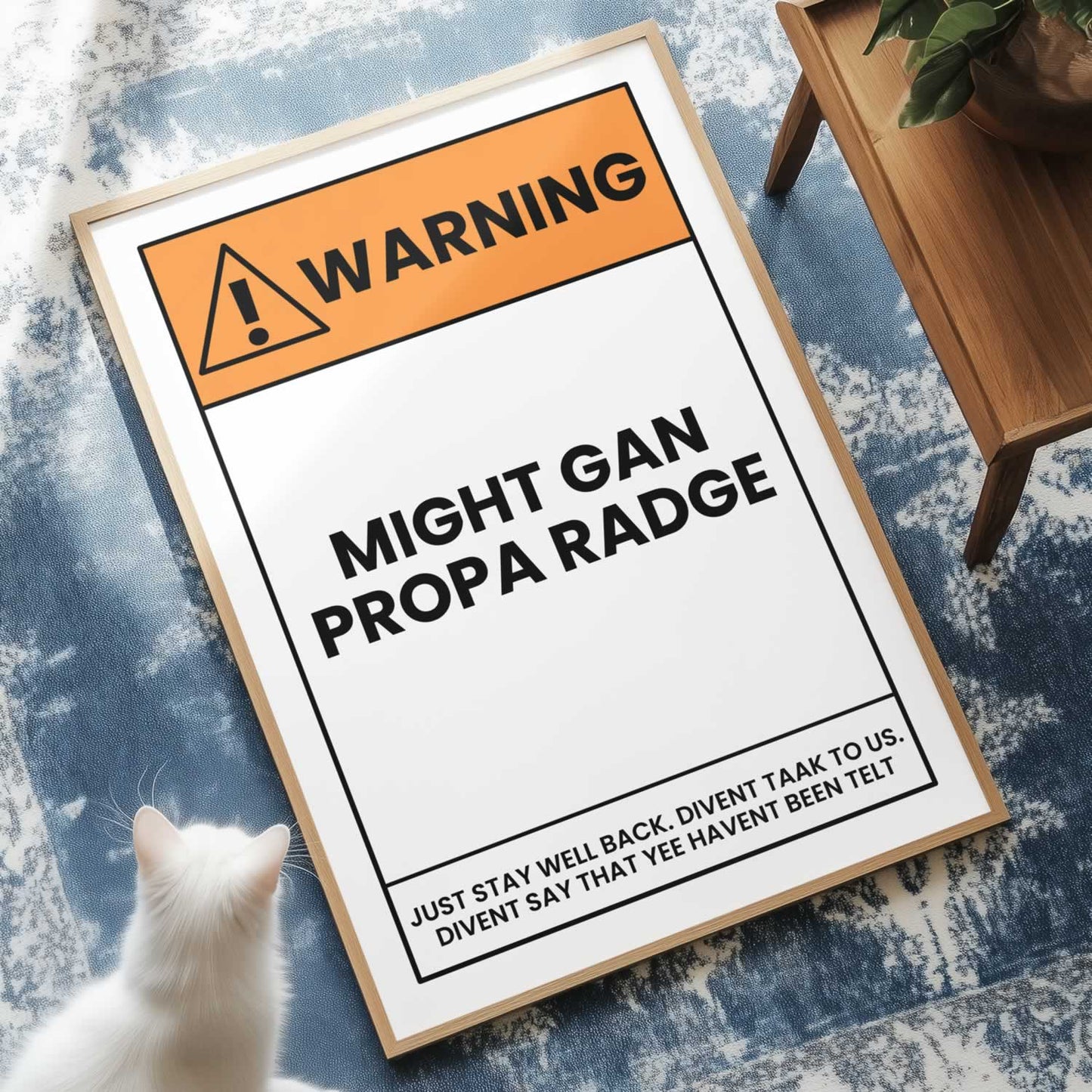 Warning Might Gan Propa Radge Geordie Poster Print