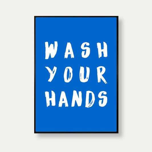 Wash Your Hands Print For Bathroom