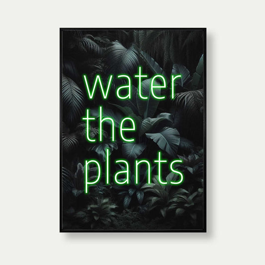 Water The Plants Print