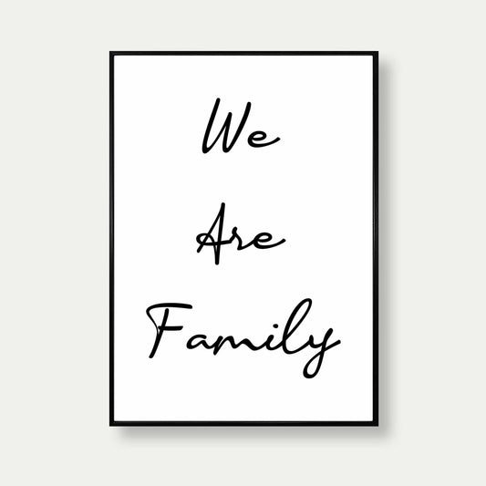 We Are Family Quote Print