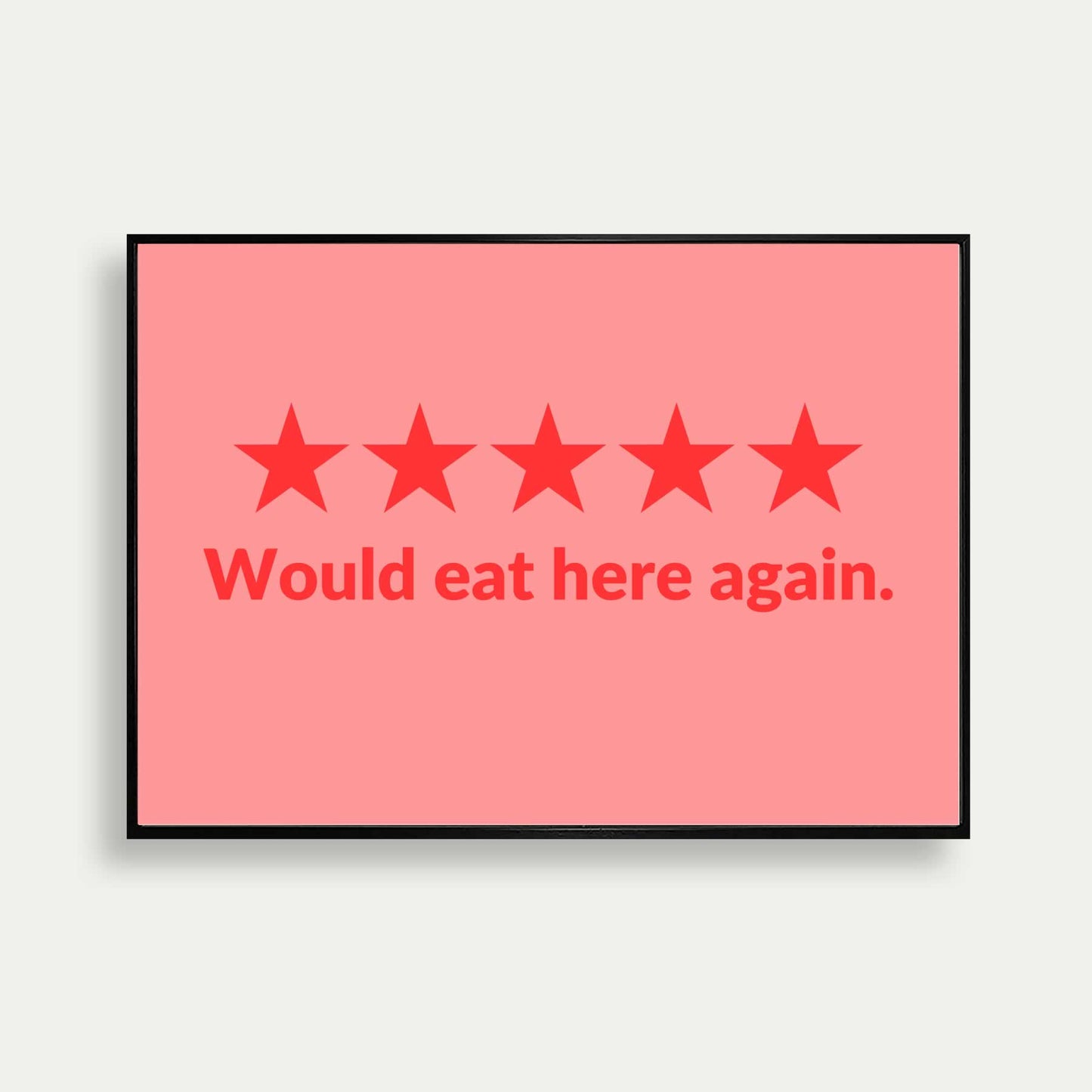 Would Eat Here Again 5 Stars Print In Pink