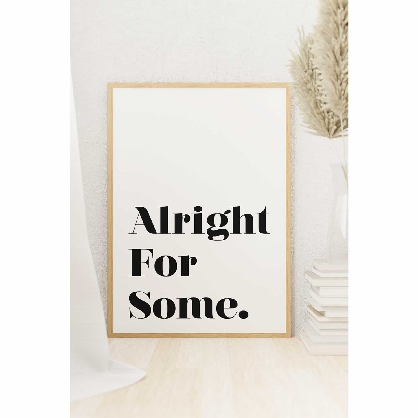 Alright For Some Fancy Quote Wall Art