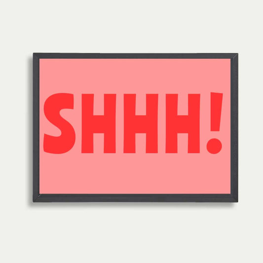 Shhh! Quote Print