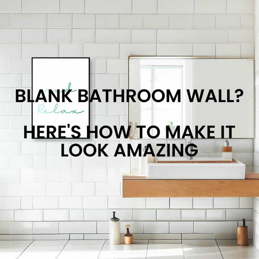 Blank Bathroom Wall? Here's How To Make It Stand Out & Look Amazing