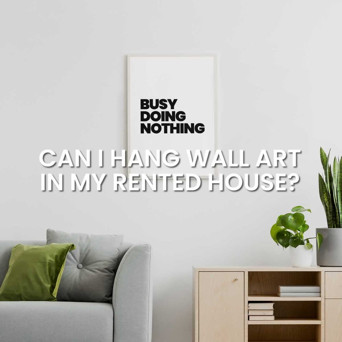 Can I Hang Pictures, Art Or Photos In My Rental House?