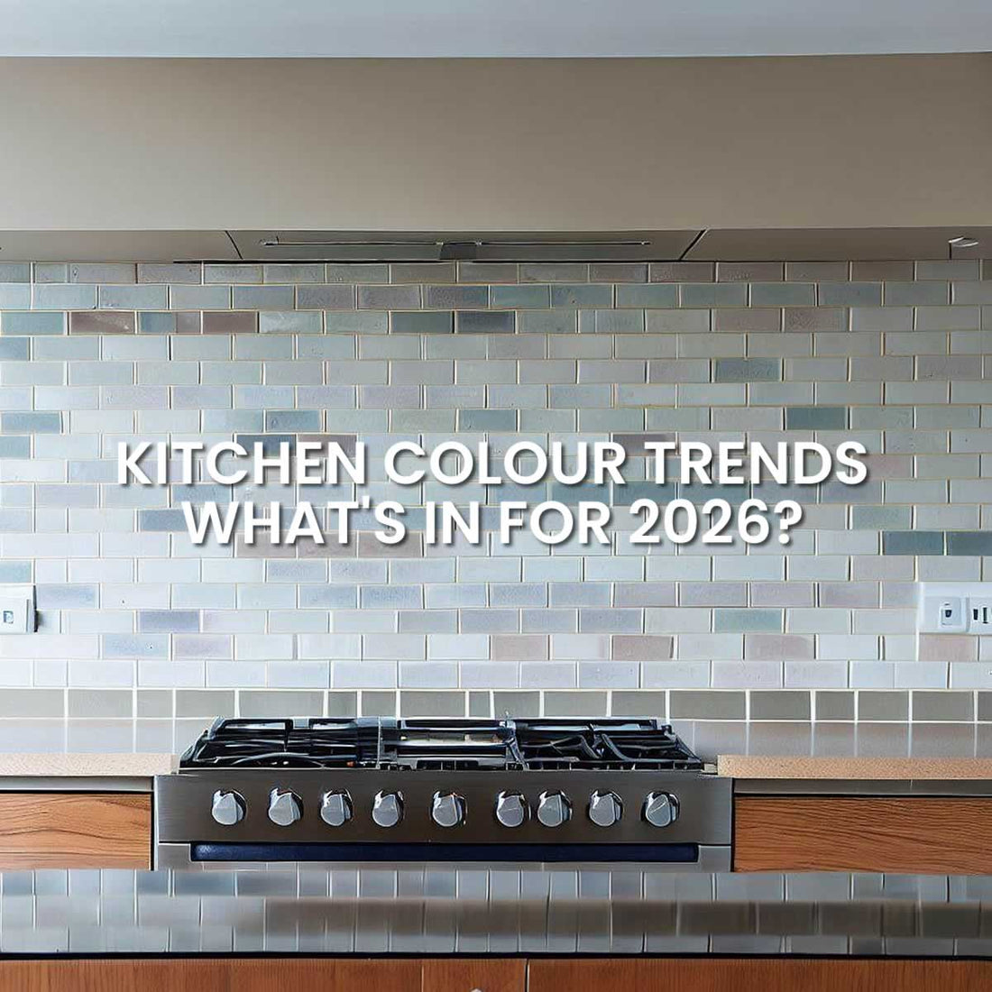 Which Colour Kitchen Is In For 2026? Kitchen Colour Trends