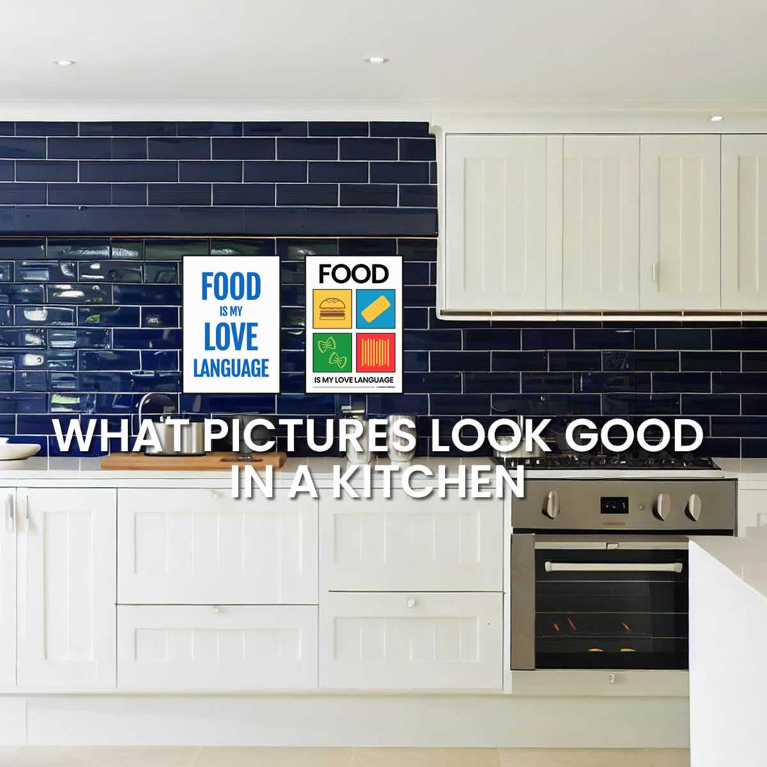 What Pictures Look Good In A Kitchen?