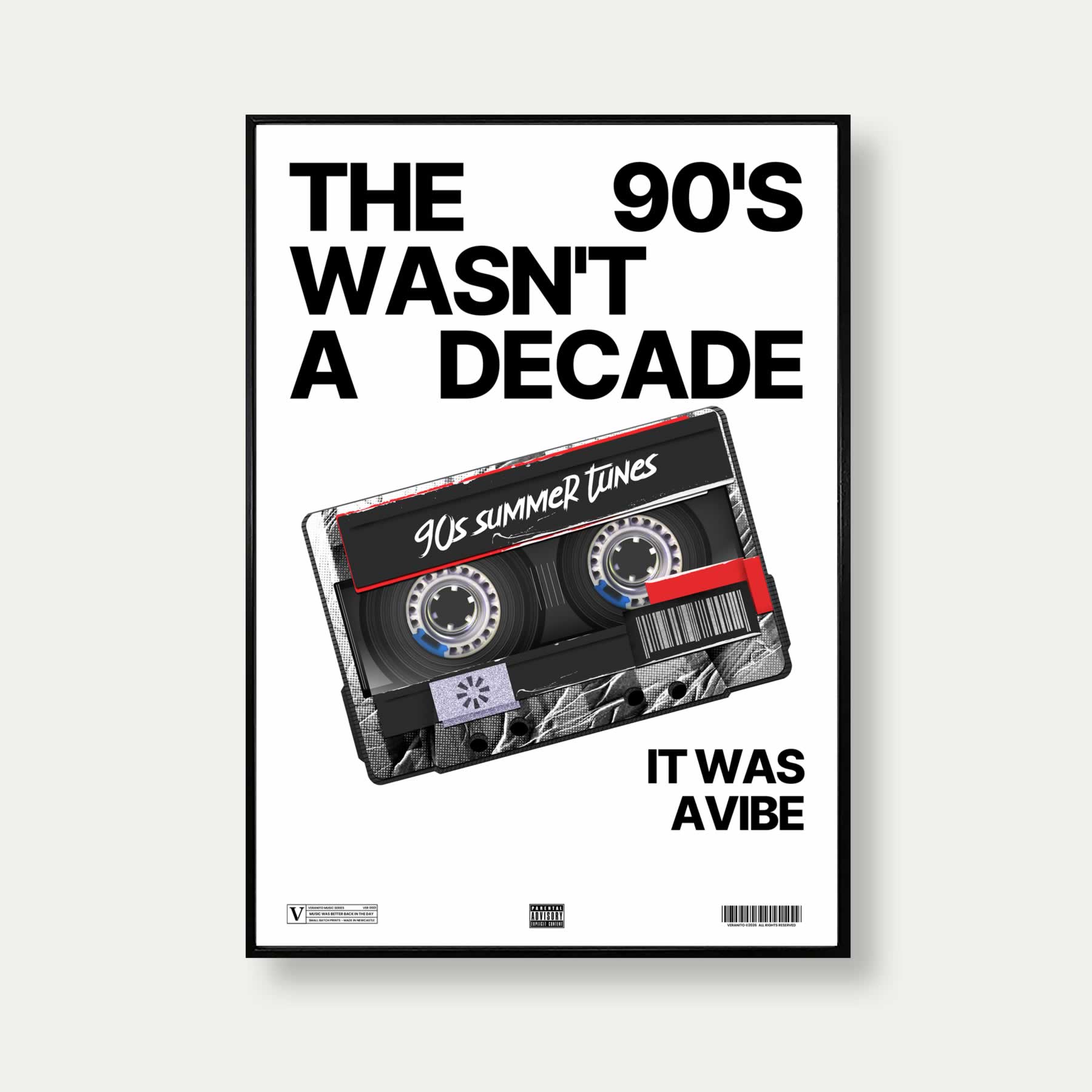 The 90s Wasn’t A Decade It Was A Vibe Music Print