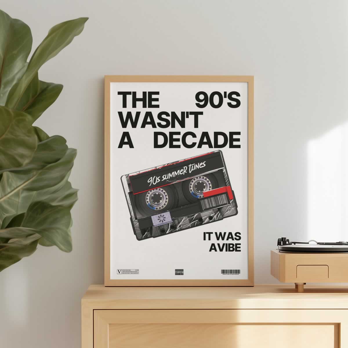 The 90s Wasn’t A Decade It Was A Vibe Music Wall Print