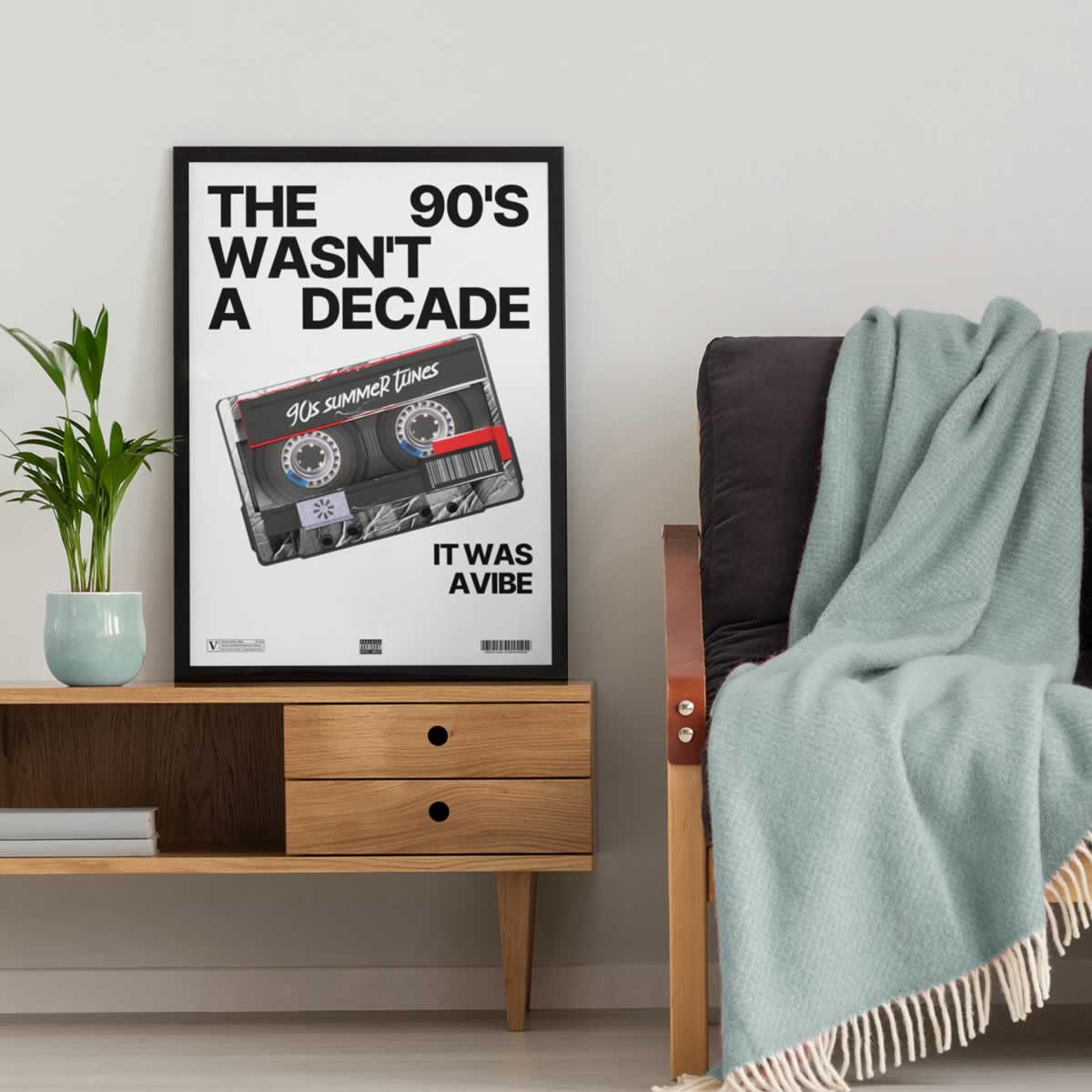 The 90s Wasn’t A Decade It Was A Vibe Music Poster