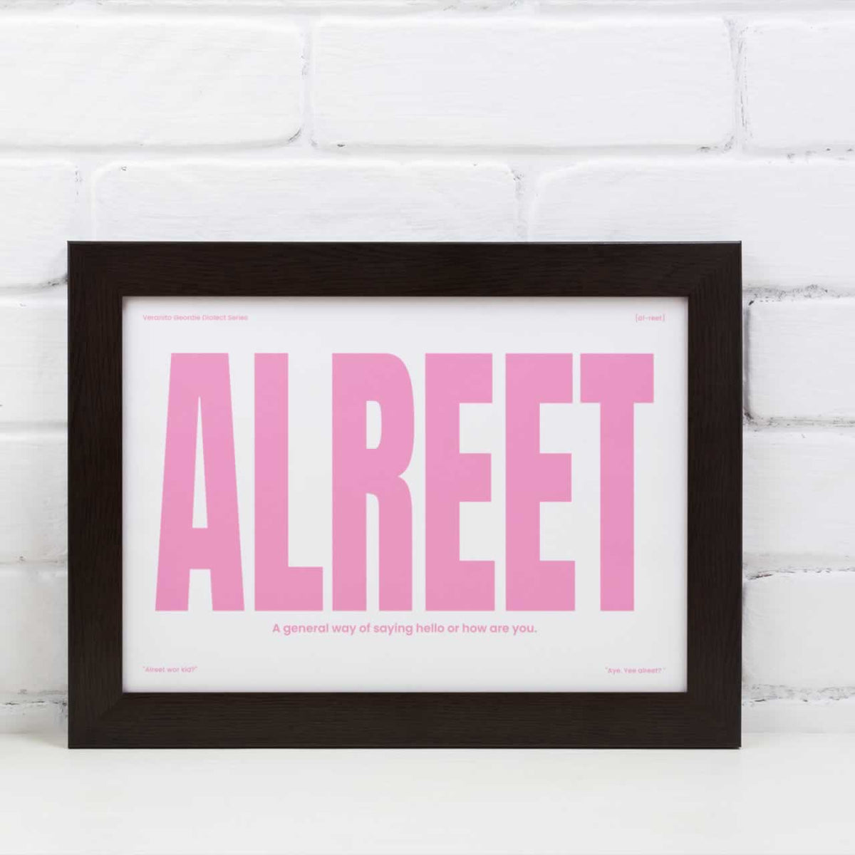 Alreet Geordie Dialect Print Pink Edition Art Print on the wall