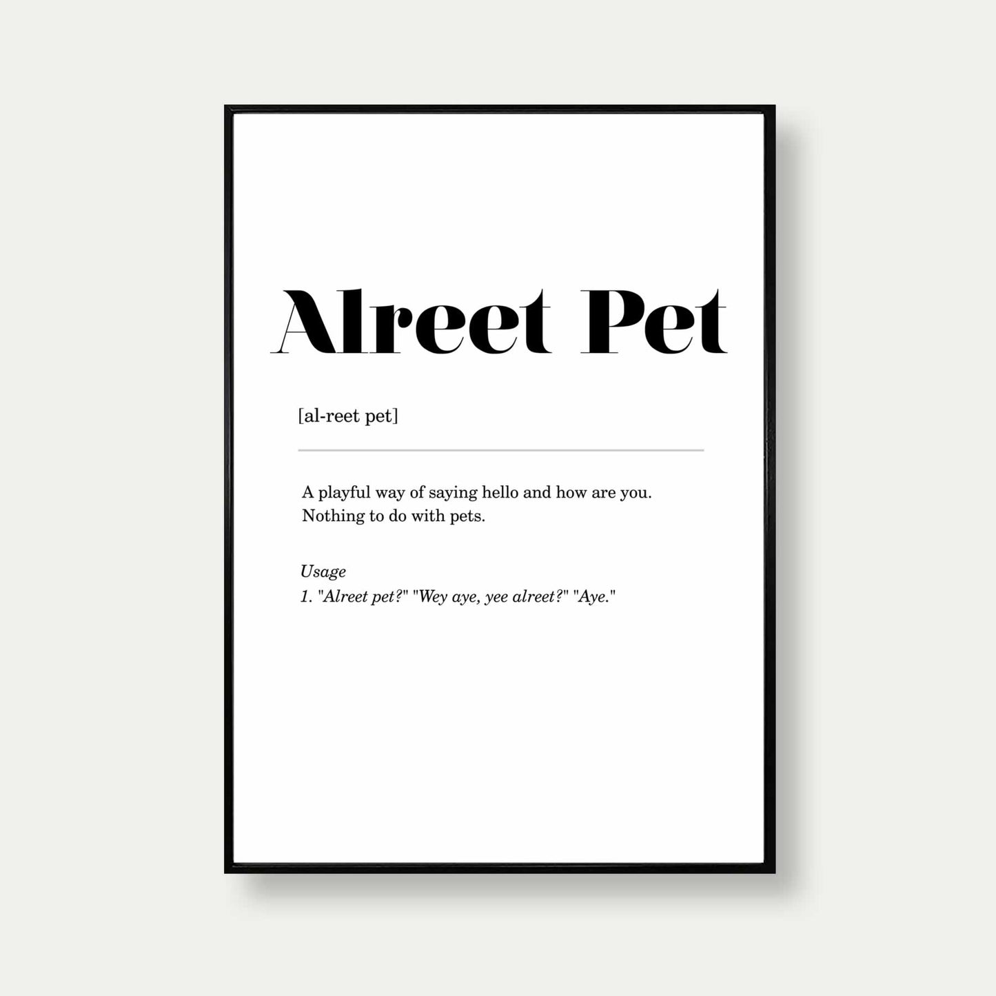 Alreet Pet Geordie Definition Print