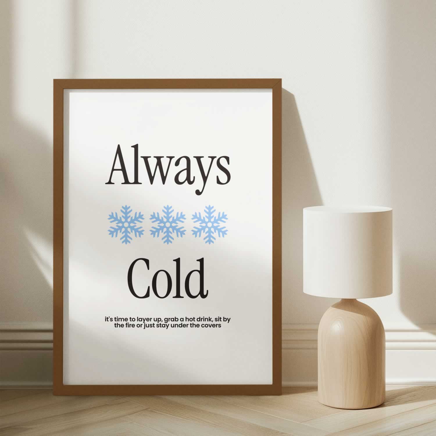 Always Cold Wall Art
