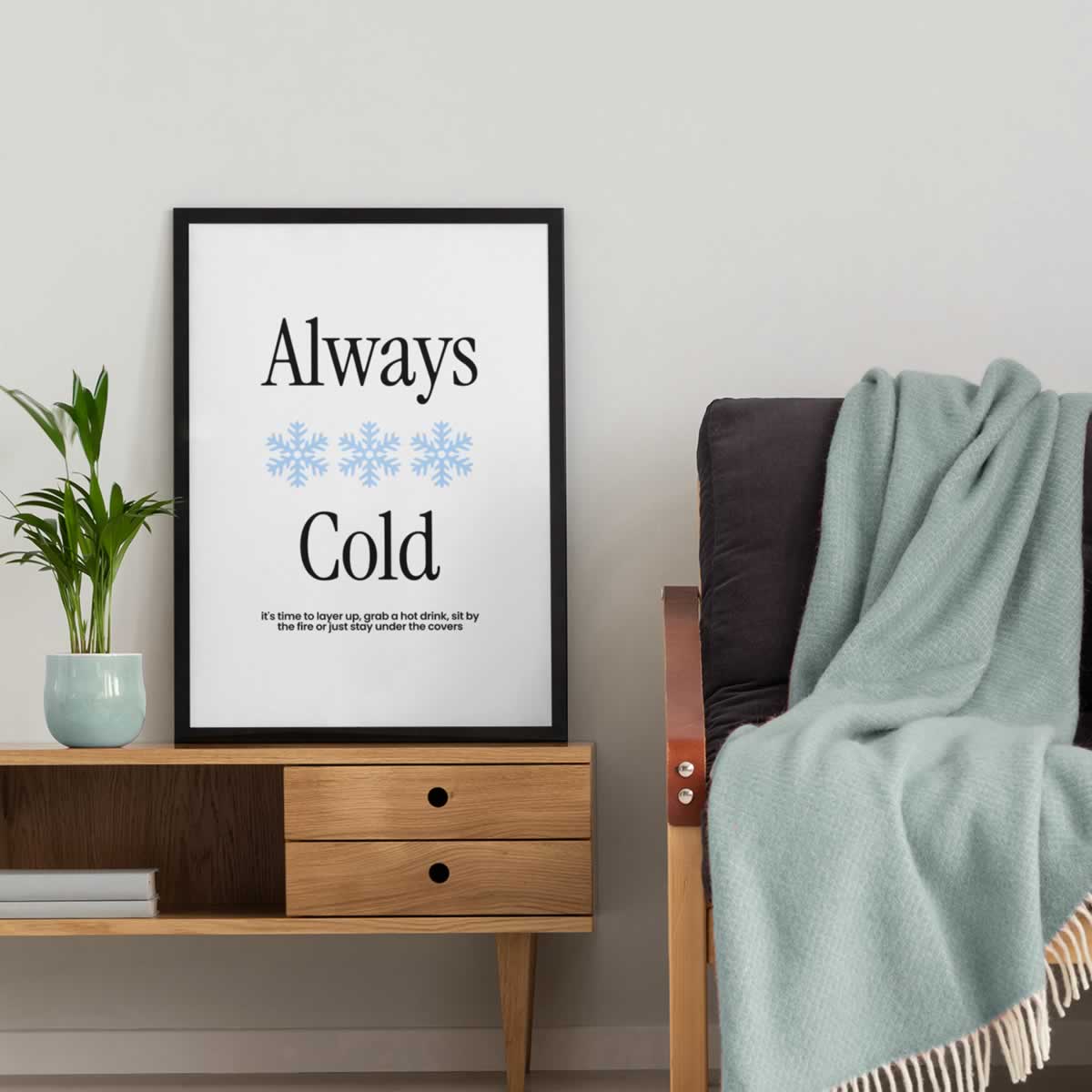 Always Cold Print with blanket in the living room