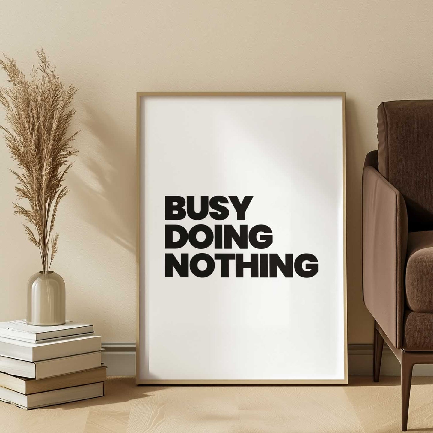 Busy Doing Nothing Wall Art Print