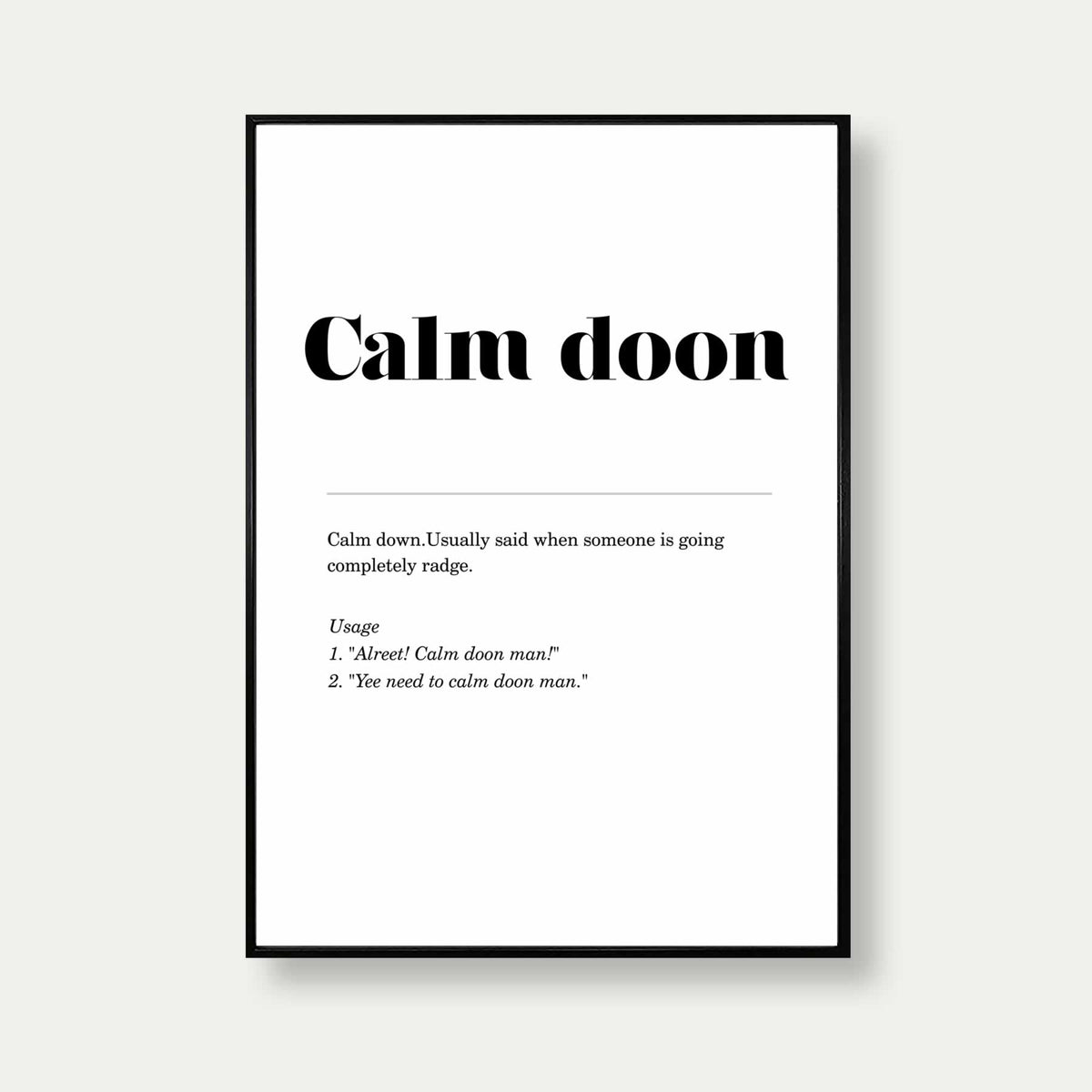 Calm Doon Geordie Definition Print
