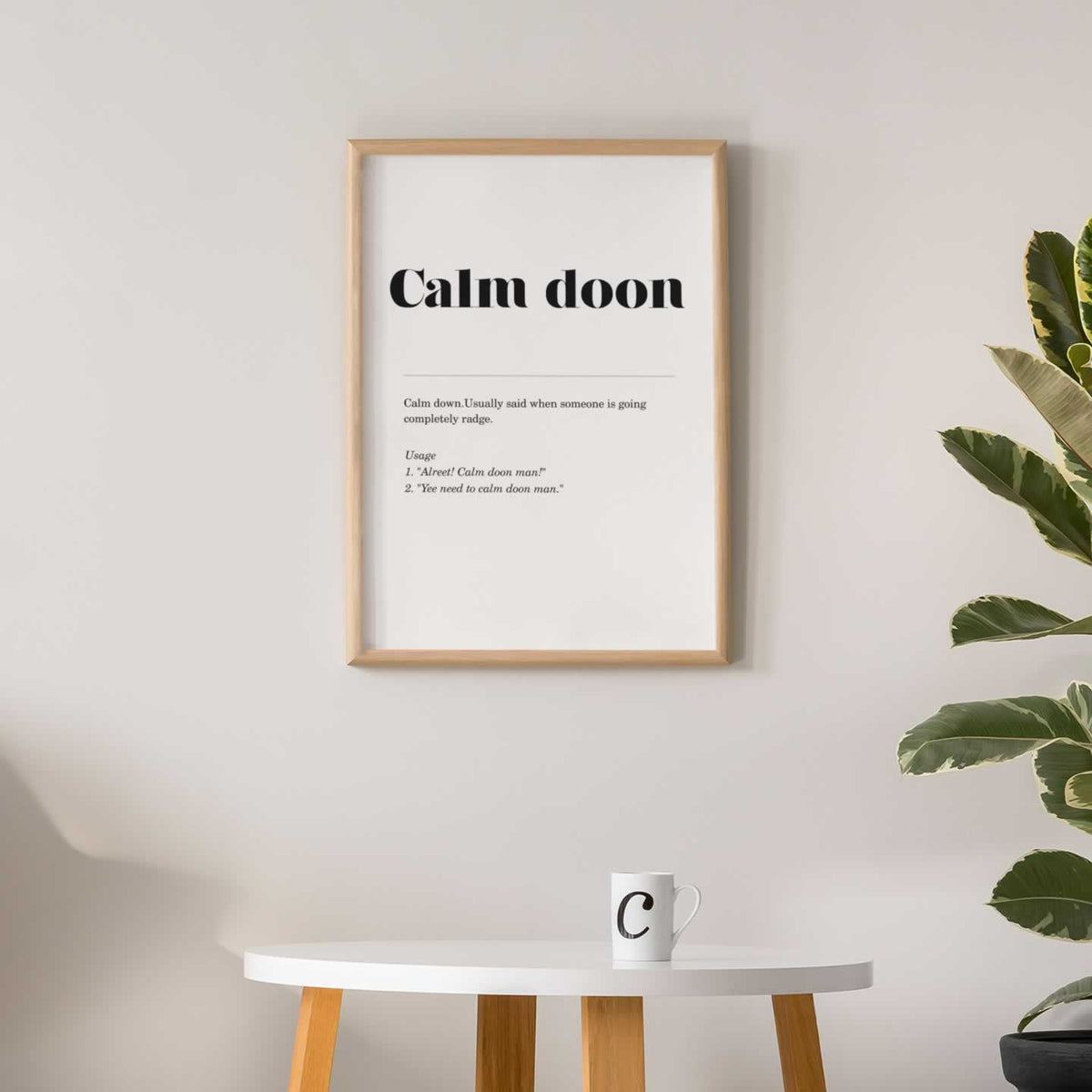 Calm Doon Geordie Quote Print