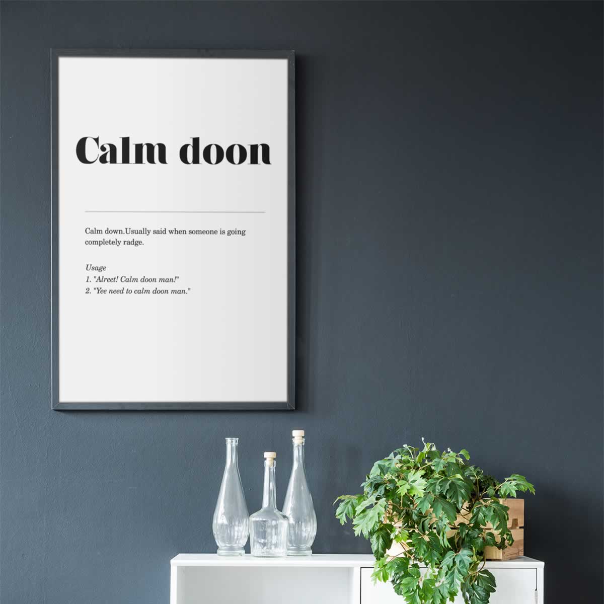 Calm Doon Geordie Quote Wall Art