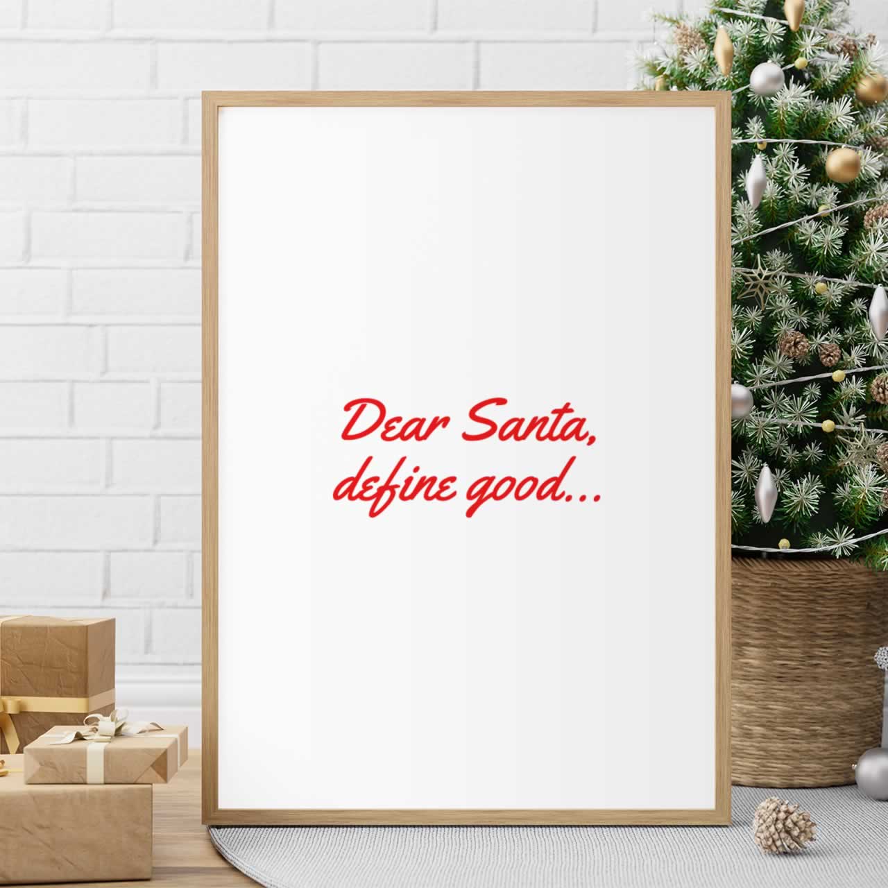 Dear Santa Define Good Christmas Print