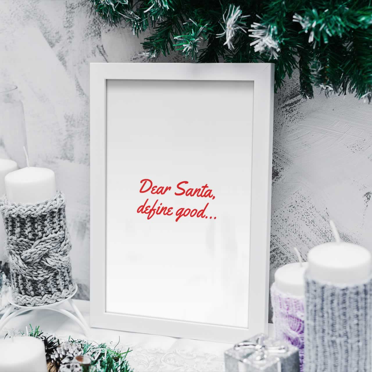 Dear Santa Define Good Christmas Poster