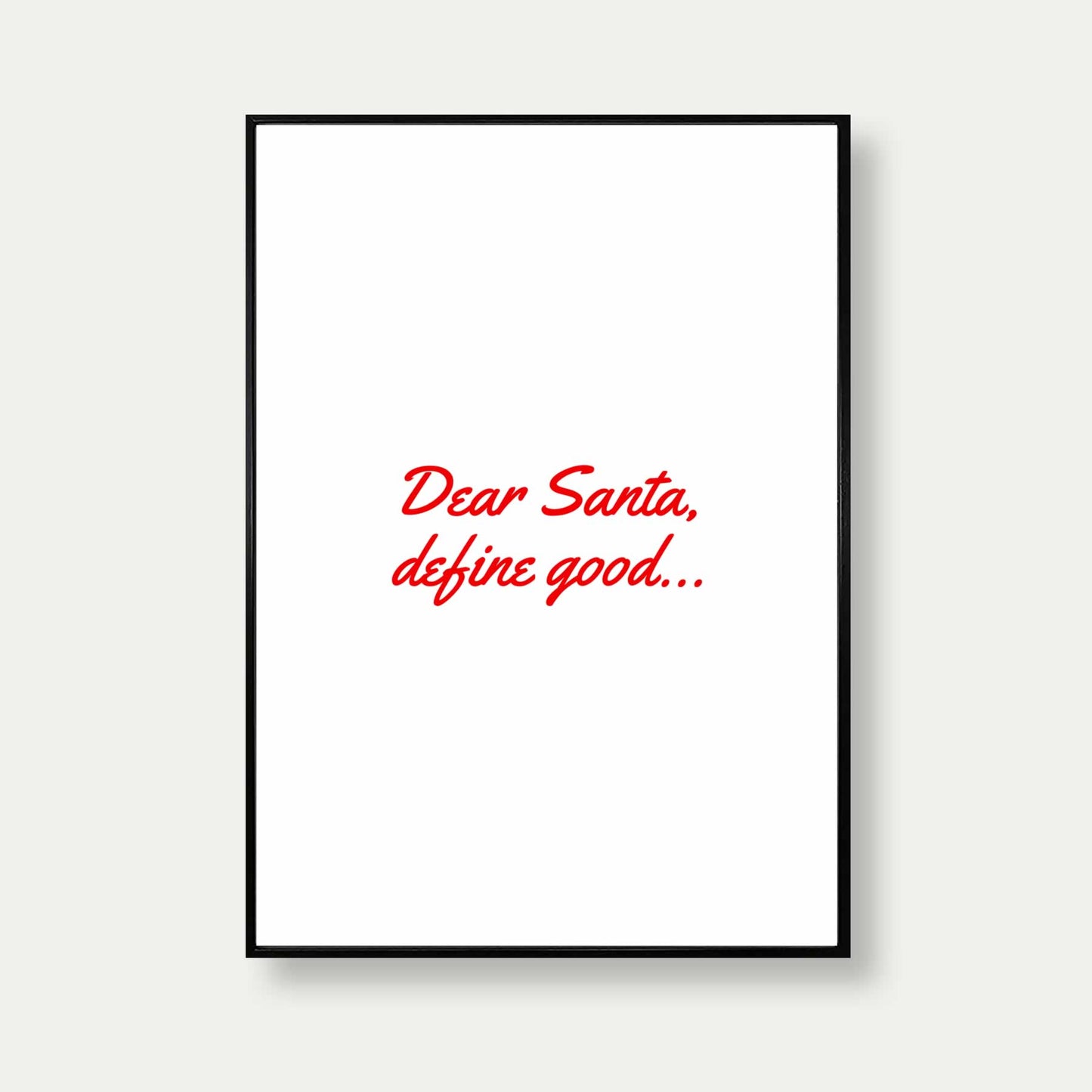 Dear Santa Define Good Print