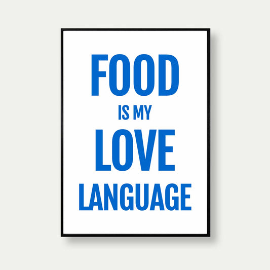 Food Is My Love Language Typography Print In Blue