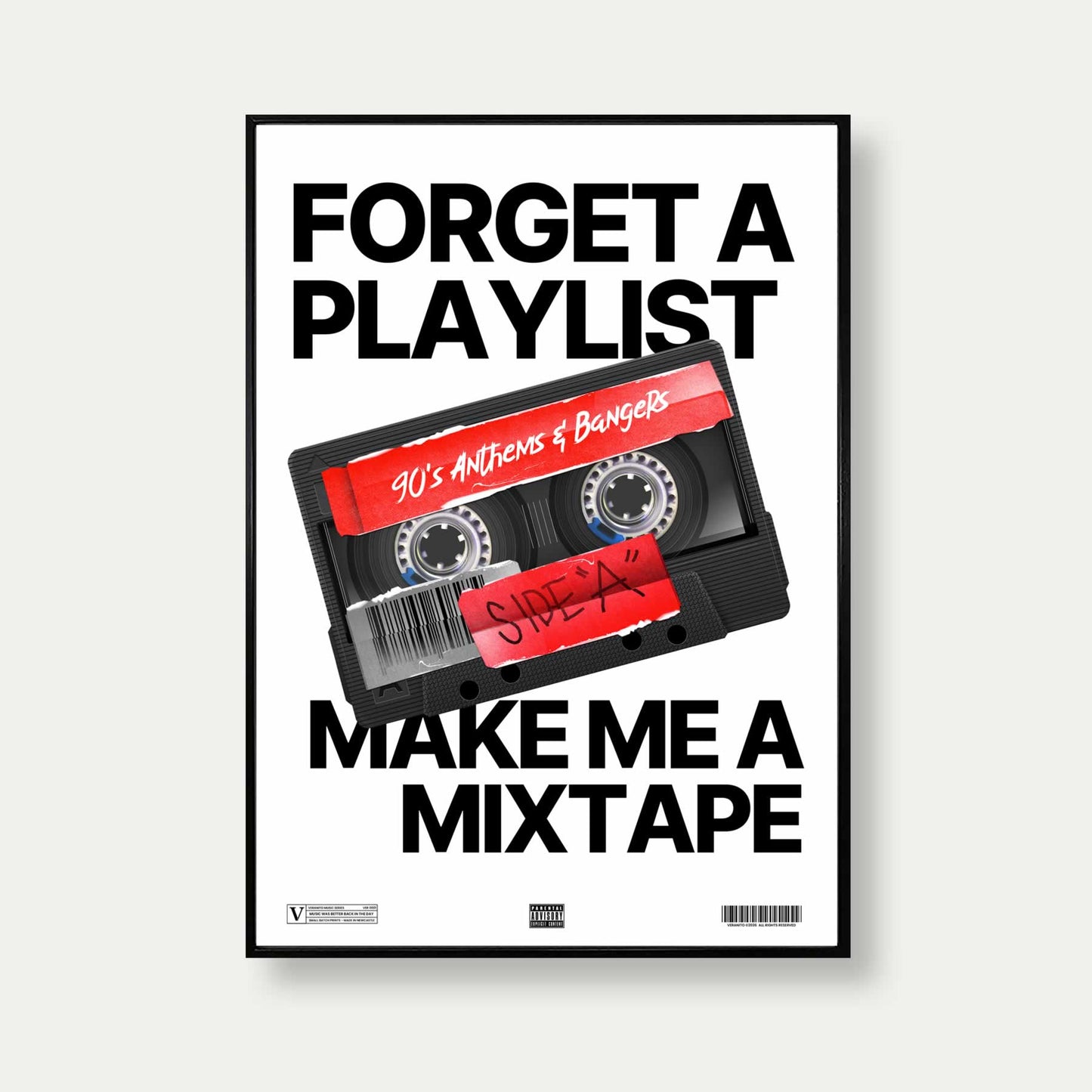 Forget A Playlist Make Me A Mixtape Print