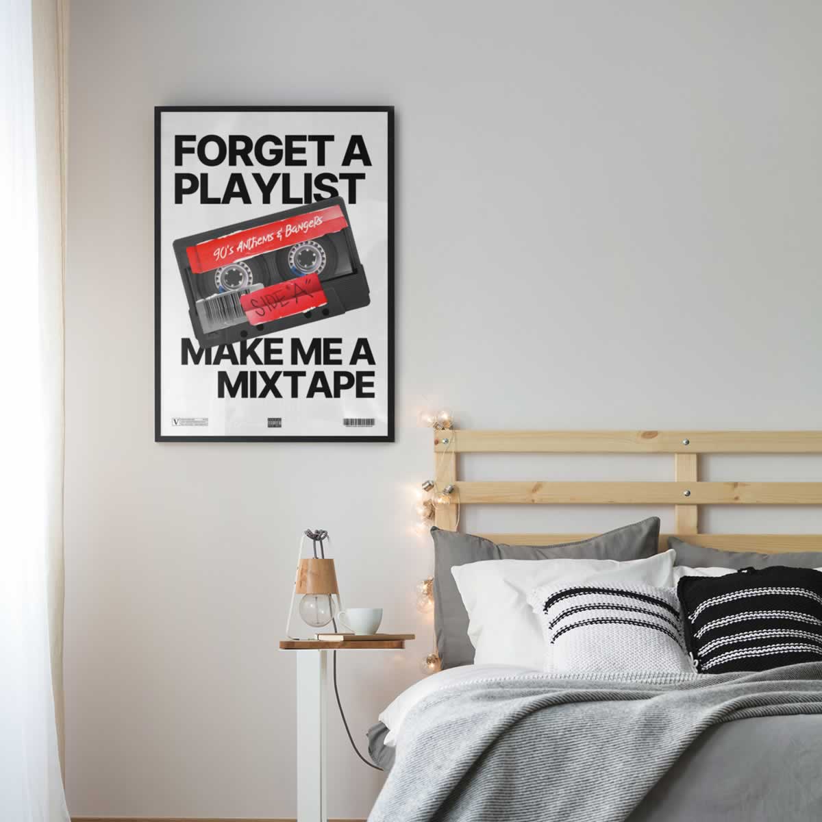 Forget A Playlist Make Me A Mixtape Poster On The Bedroom Wall