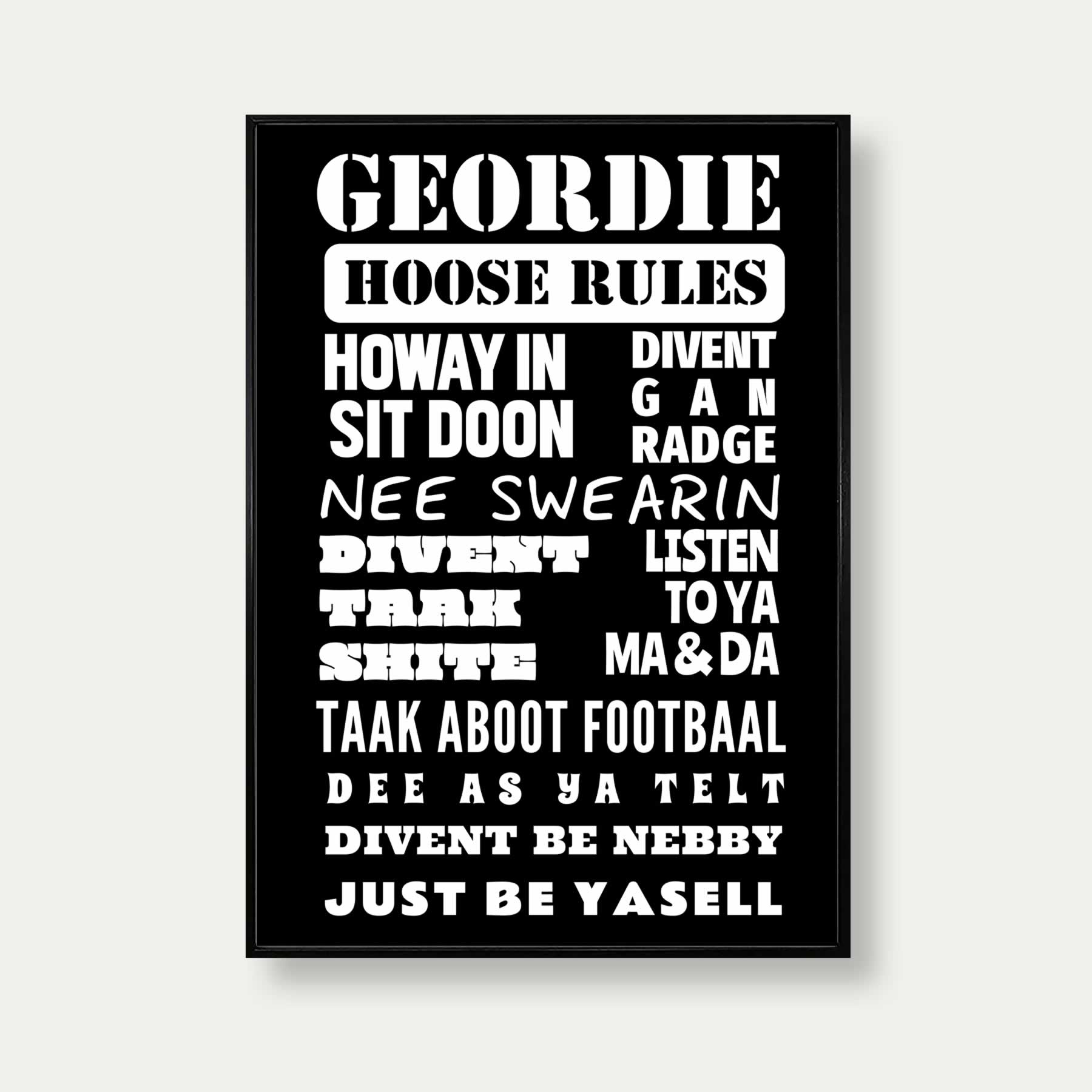 Geordie House Rules Print In Black