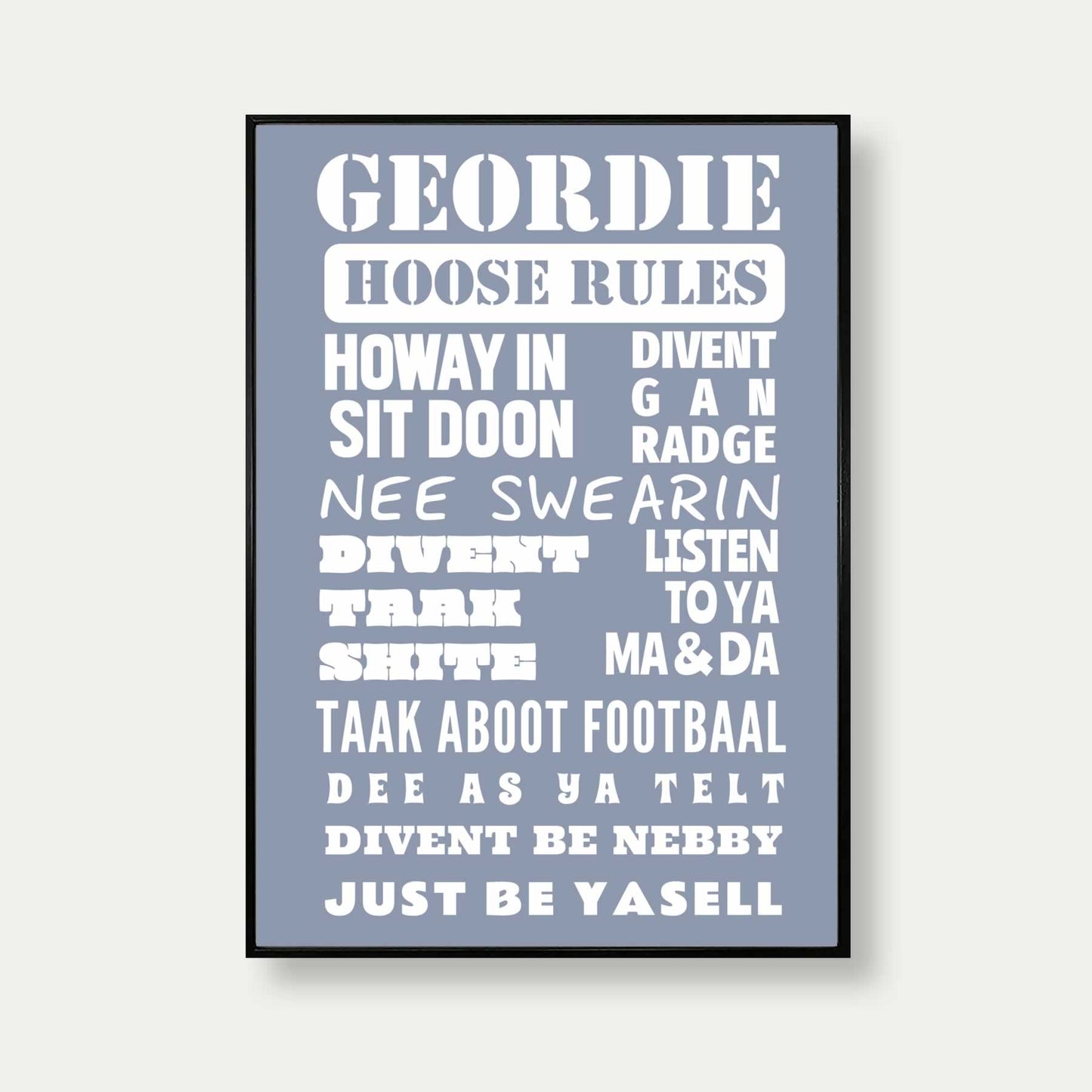 Geordie House Rules Print In Grey
