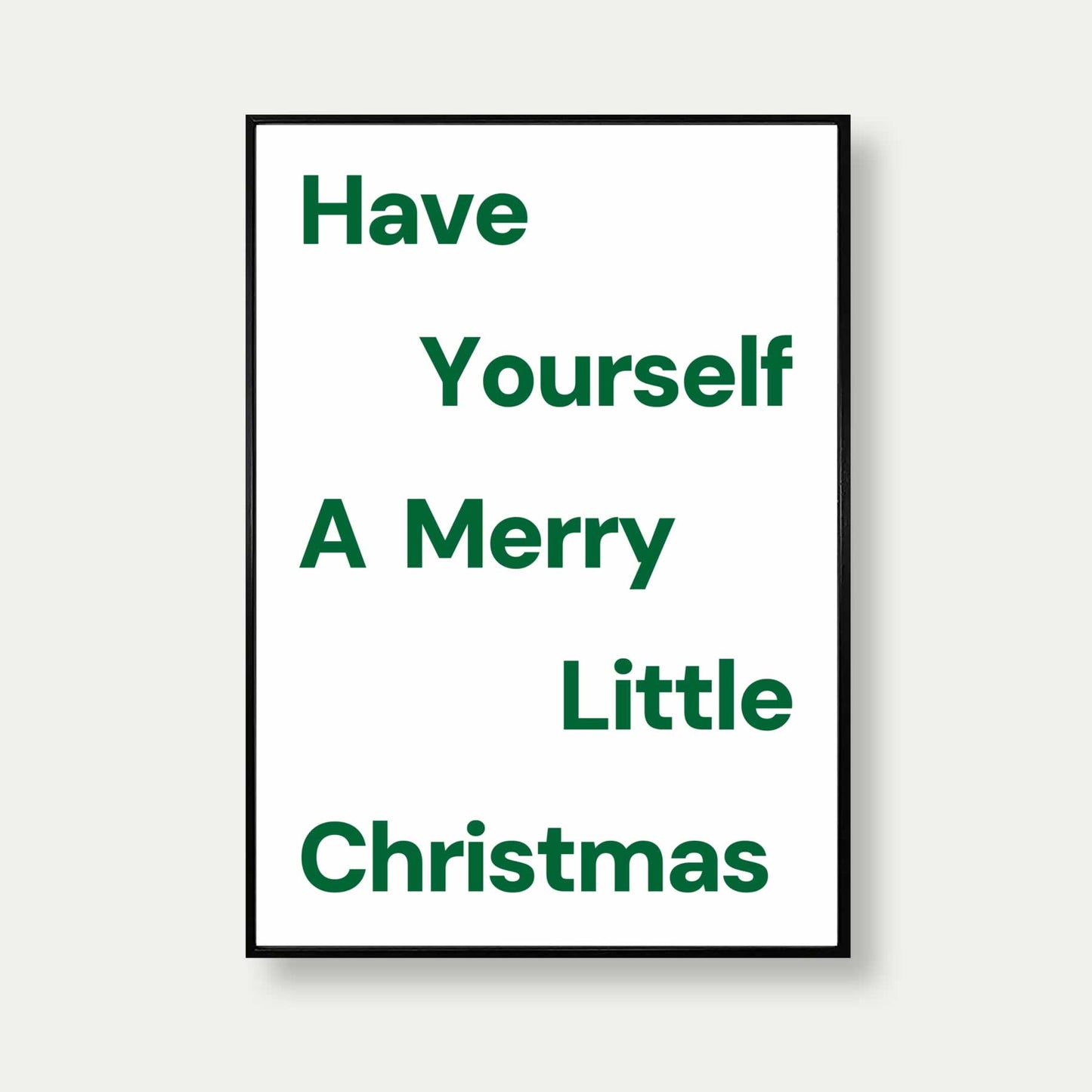 Have Yourself A Merry Little Christmas Print In Green