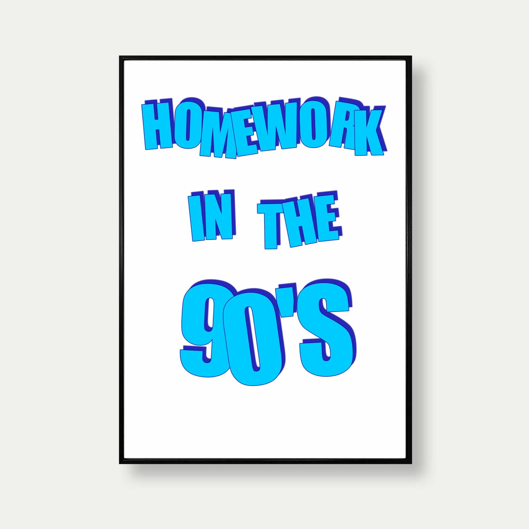 Homework In The 90s Print