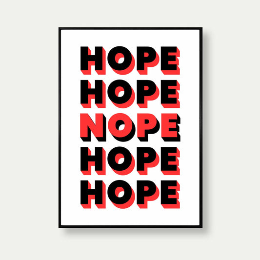 Hope Nope Typography Print