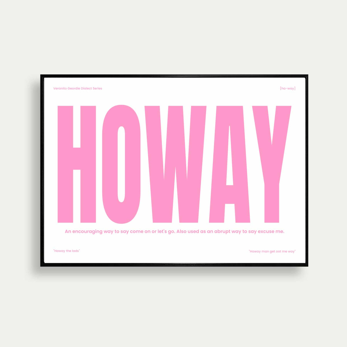 Howay Geordie Dialect Print Pink Edition
