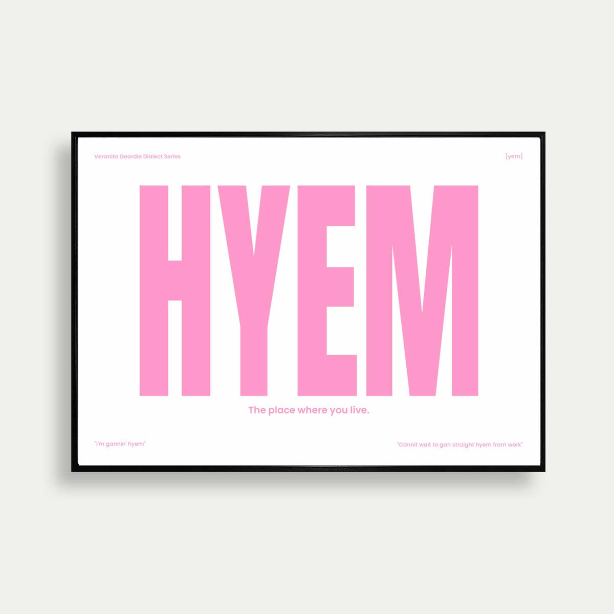 Hyem Geordie Dialect Print Pink Edition