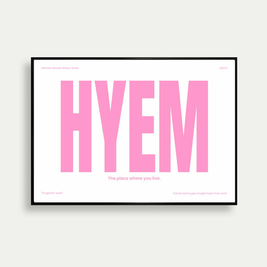 Hyem Geordie Dialect Print Pink Edition