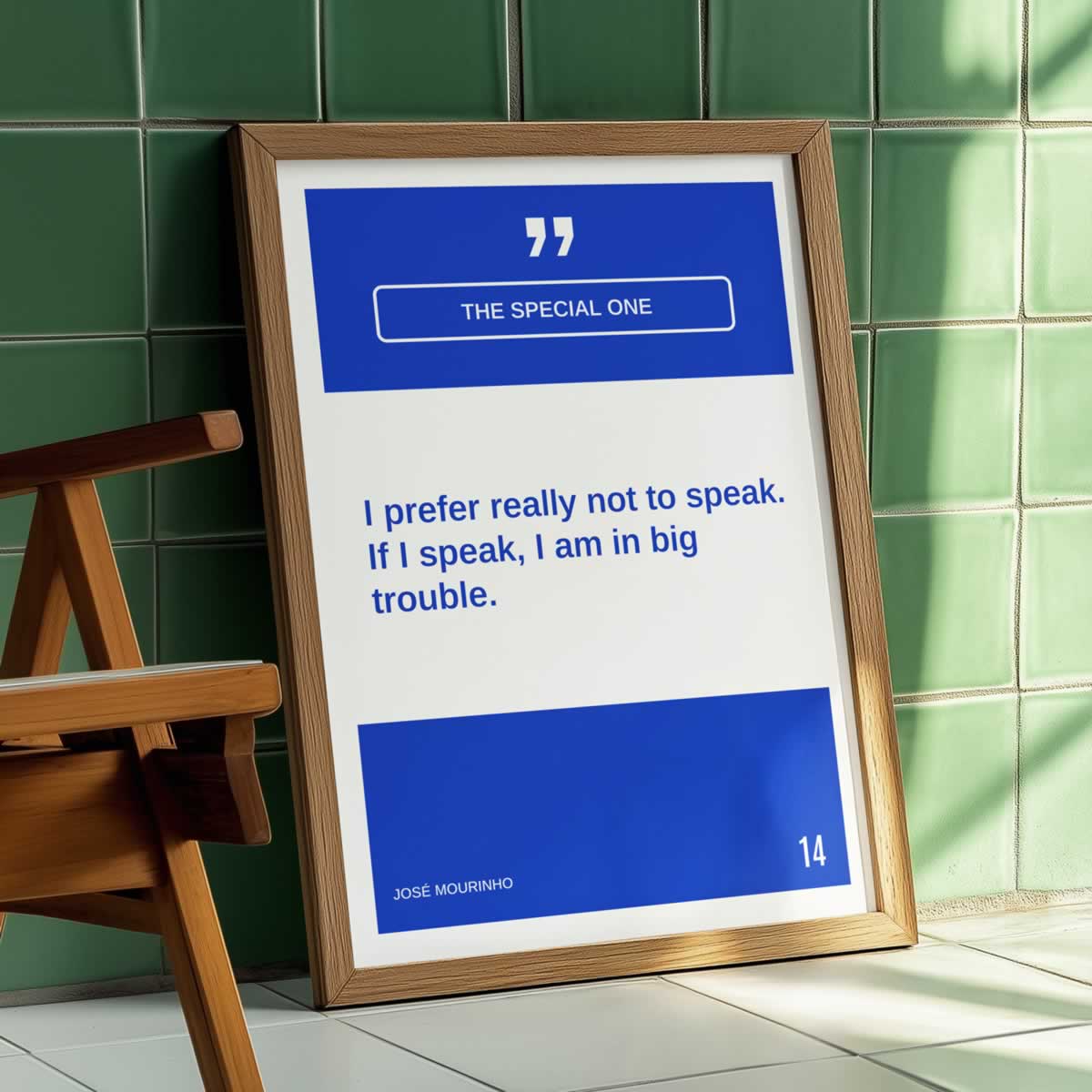 I prefer not to speak, if I speak I am in big trouble jose mourinho quote poster